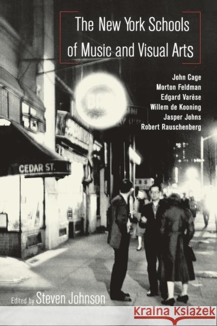The New York Schools of Music and the Visual Arts Steven Johnson John Cage Morton Feldman 9780415936941 Routledge - książka