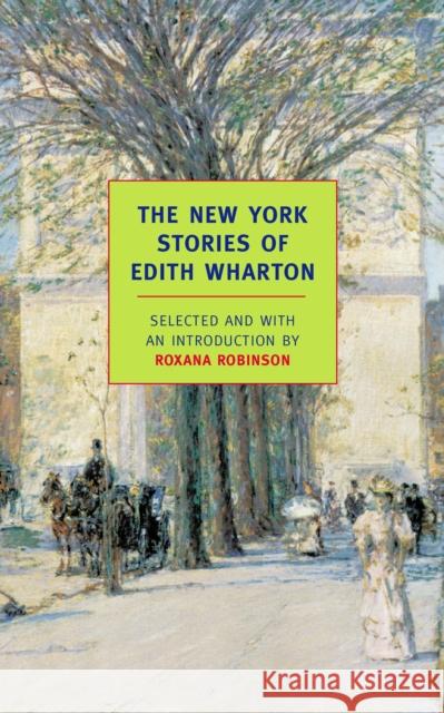 The New York Stories Of Edith Whart Edith Wharton 9781590172483 The New York Review of Books, Inc - książka