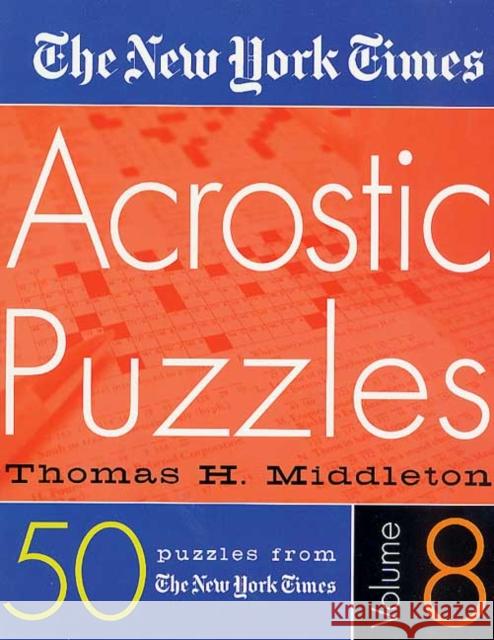 The New York Times Acrostic Puzzles Volume 8 Will Shortz 9780312284107 St. Martin's Griffin - książka