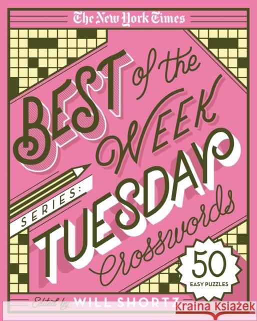 The New York Times Best of the Week Series: Tuesday Crosswords: 50 Easy Puzzles The New York Times 9781250133199 St. Martin's Griffin - książka