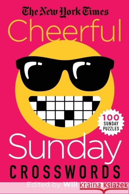 The New York Times Cheerful Sunday Crosswords: 100 Sunday Puzzles New York Times                           Will Shortz 9781250875808 St. Martin's Griffin - książka