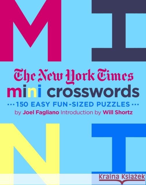 The New York Times Mini Crosswords, Volume 3: 150 Easy Fun-Sized Puzzles Joel Fagliano Will Shortz The New York Times 9781250181817 St. Martin's Griffin - książka