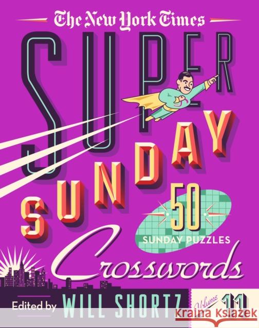 The New York Times Super Sunday Crosswords Volume 11: 50 Sunday Puzzles New York Times                           Will Shortz 9781250803399 St. Martin's Griffin - książka