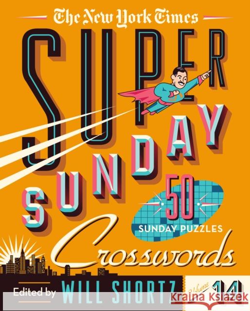 The New York Times Super Sunday Crosswords Volume 14: 50 Sunday Puzzles New York Times                           Will Shortz 9781250851468 St. Martin's Griffin - książka