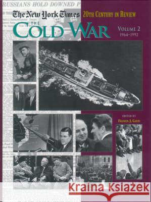 The New York Times Twentieth Century in Review : The Cold War Francis Gavin Francis Gavin  9781579583217 Taylor & Francis - książka