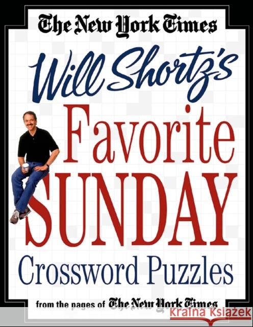 The New York Times Will Shortz's Favorite Sunday Crossword Puzzles Will Shortz 9780312324889 St. Martin's Press - książka