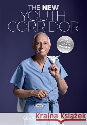 The New Youth Corridor: Your Anti-Aging Guide to Timeless Beauty Gerald Imber 9781939961525 Kcm Publishing - książka