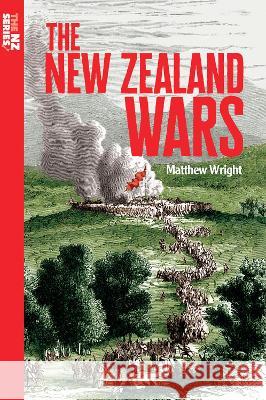 The New Zealand Wars Matthew Wright 9780947506933 Gazelle Book Services Ltd (RJ) - książka