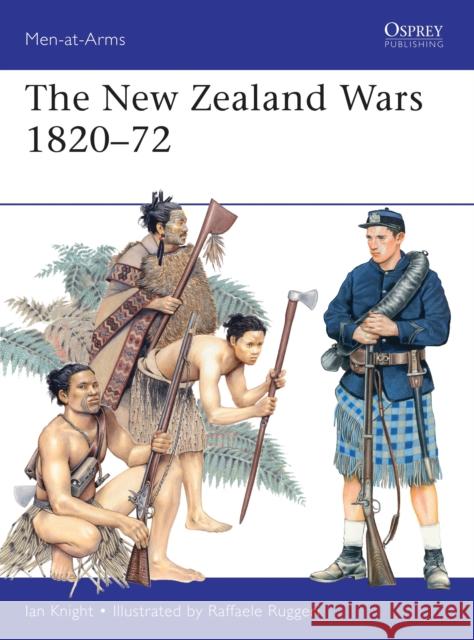 The New Zealand Wars 1820-72 Ian Knight 9781780962771  - książka