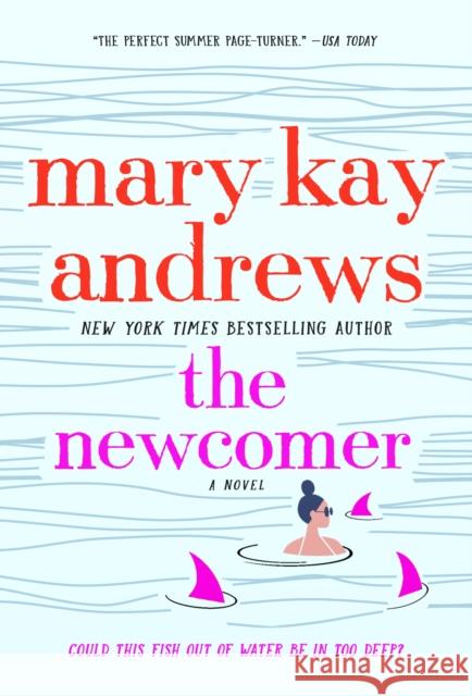 The Newcomer: A Novel Mary Kay Andrews 9781250256942 St Martin's Press - książka