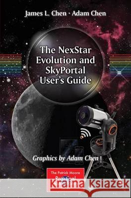 The Nexstar Evolution and Skyportal User's Guide Chen, James L. 9783319325385 Springer - książka
