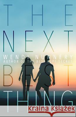 The Next Best Thing Wendi Nunnery Lindsay Miller Steph Whitacre 9781539017028 Createspace Independent Publishing Platform - książka