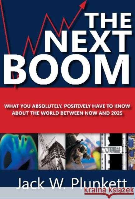 The Next Boom Jack W. Plunkett 9781608799992 Plunkett Research - książka