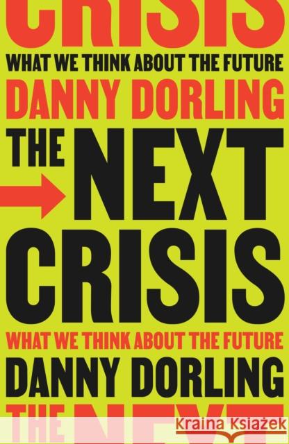 The Next Crisis: What We Think About the Future Danny Dorling 9781804294345 Verso - książka