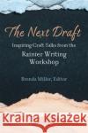 The Next Draft: Inspiring Craft Talks from the Rainier Writing Workshop  9780472076468 The University of Michigan Press