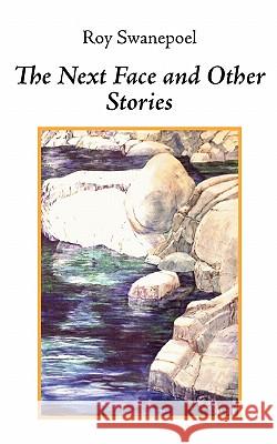 The Next Face and Other Stories Roy Swanepoel 9783833471827 Books on Demand - książka