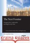 The Next Frontier: Managing Data Confidentiality and Integrity in the Cloud Francisco Rocha Salvador Abreu Miguel Correia 9780769549781 IEEE Computer Society Press