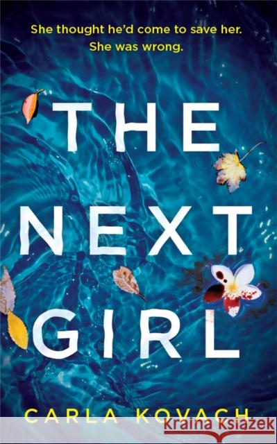 The Next Girl: A gripping thriller with a heart-stopping twist Carla Kovach 9780751577464 Little, Brown Book Group - książka