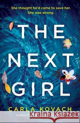 The Next Girl: A gripping thriller with a heart-stopping twist Kovach, Carla 9781786813862 Bookouture - książka