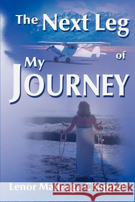 The Next Leg of My Journey Lenor Madruga Chappell 9780595146390 iUniverse - książka