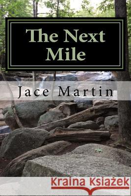 The Next Mile: Poems from '72 to '90 Jace Martin 9781539352051 Createspace Independent Publishing Platform - książka