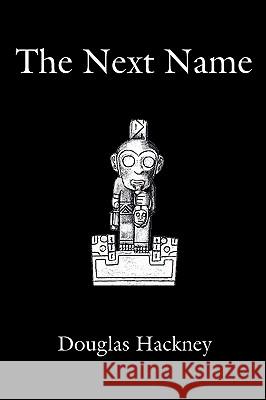 The Next Name Douglas Hackney 9780982171936 Amboy Media - książka
