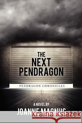 The Next Pendragon: Pendragon Chronicles Joanne Magnus 9781475253238 Createspace - książka