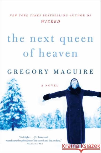 The Next Queen of Heaven Gregory Maguire 9780061997792 Harper Paperbacks - książka