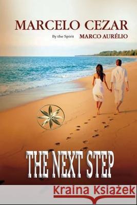The Next Step Marcelo Cezar, The Spirit Marco Aurélio 9798330301126 World Spiritist Institute - książka