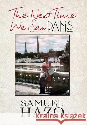 The Next Time We Saw Paris Samuel Hazo 9781951319953 Wiseblood Books - książka