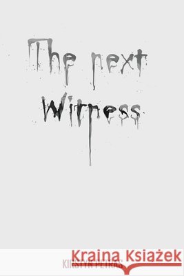 The Next Witness Kirstyn Petras 9781953971326 Cinnabar Moth Publishing LLC - książka