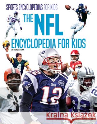 The NFL Encyclopedia Flynn, Brendan 9781532196928 Abdo Reference - książka