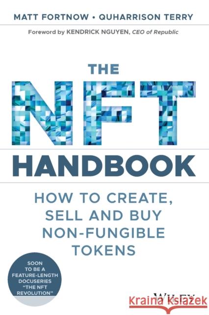 The NFT Handbook: How to Create, Sell and Buy Non-Fungible Tokens QuHarrison Terry 9781119838388 John Wiley & Sons Inc - książka
