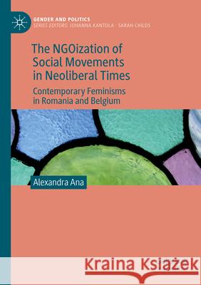 The NGOization of Social Movements in Neoliberal Times Alexandra Ana 9783031451331 Springer International Publishing - książka