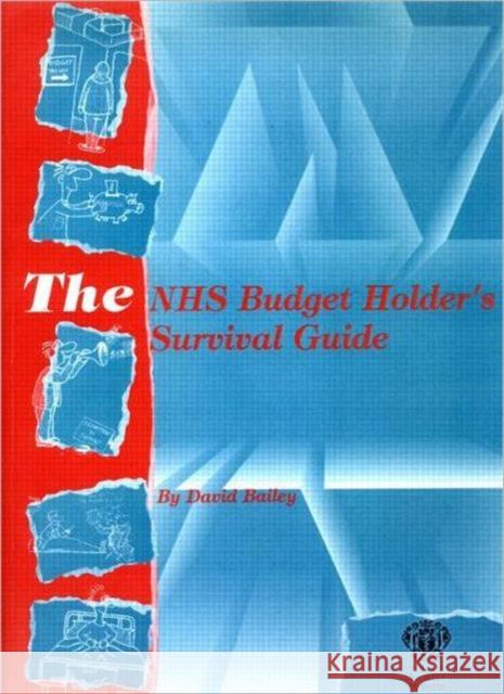 The Nhs Budget Holder's Survival Guide Bailey, David 9780582244672  - książka