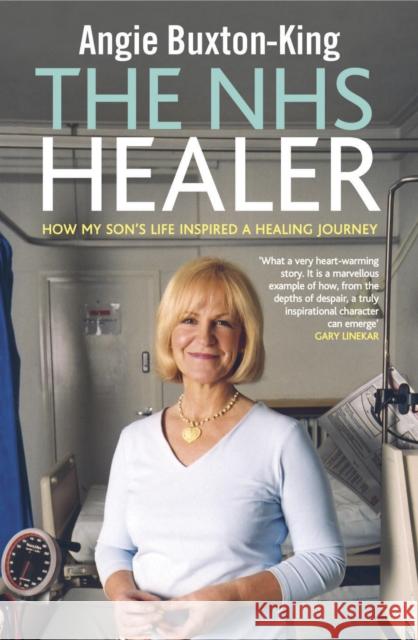 The NHS Healer Angie Buxton-King 9780753539491 Ebury Publishing - książka