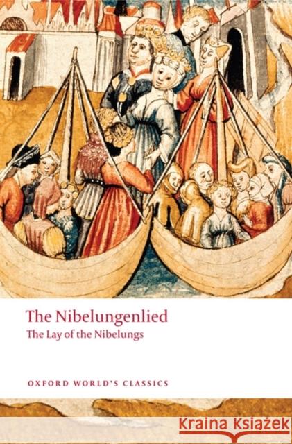 The Nibelungenlied: The Lay of the Nibelungs Cyril Edwards 9780199238545 Oxford University Press - książka