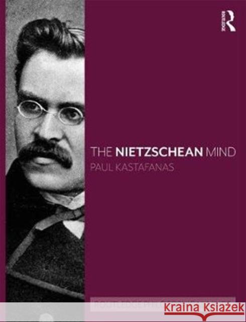 The Nietzschean Mind Paul Katsafanas 9781138851689 Routledge - książka