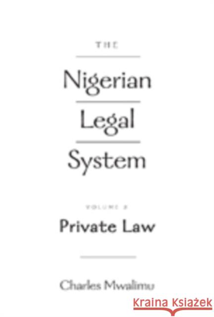 The Nigerian Legal System: Volume 2: Private Law Mwalimu, Charles 9780820471266 Peter Lang Publishing Inc - książka