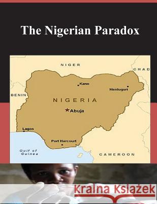 The Nigerian Paradox Naval War College 9781502900883 Createspace - książka