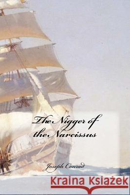 The Nigger of The Narcissus Cedeno, Yasmira 9781534944619 Createspace Independent Publishing Platform - książka