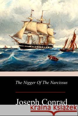 The Nigger Of The Narcissus Conrad, Joseph 9781976013843 Createspace Independent Publishing Platform - książka