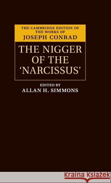 The Nigger of the 'Narcissus': A Tale of the Sea Conrad, Joseph 9781107141407 Cambridge University Press - książka