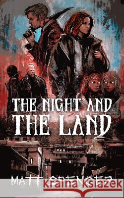 The Night and the Land Matt Spencer 9780578451459 Back Roads Carnival Books - książka