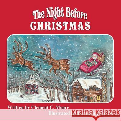 The Night Before Christmas Clement C. Moore Bernadine Stetzel 9781491252147 Createspace - książka