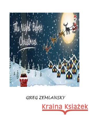 The Night Before Christmas Greg Zemlansky 9781791945404 Independently Published - książka