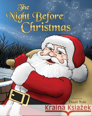 The Night Before Christmas: A Visit from St. Nicholas Donald Robb Clement C. Moore 9781727422900 Createspace Independent Publishing Platform - książka