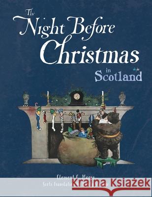 The Night Before Christmas in Scotland Kirsty Strange, Clement Moore, James Strange 9781739716370 Dragonfly Publishing Group Ltd - książka