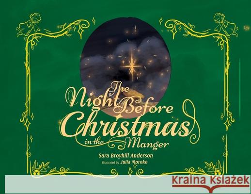 The Night Before Christmas in the Manger Sara Anderson Yuliia (Julia) Moroko 9781736232972 Bna Publishing - książka