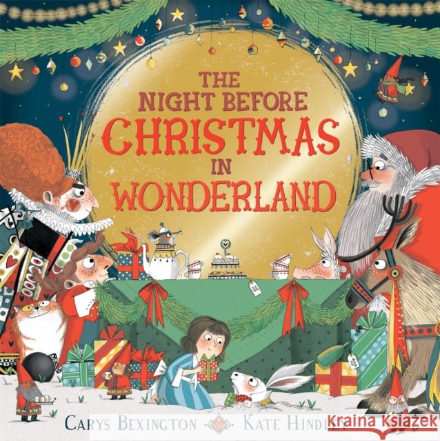 The Night Before Christmas in Wonderland Carys Bexington Kate Hindley  9781509882212 Macmillan Children's Books - książka